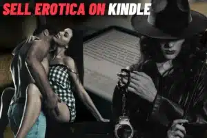 How to sell erotica on Kindle