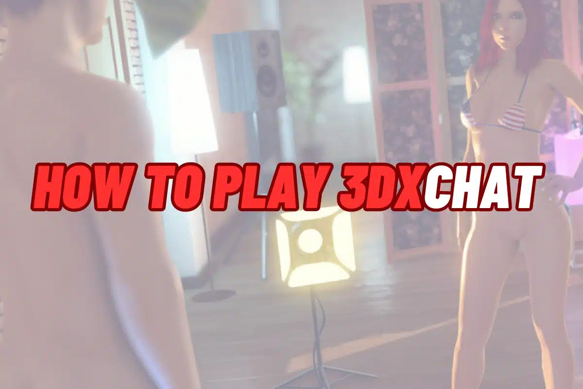 How to play 3DXChat