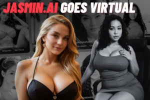 Jasmin AI Goes Virtual with AI